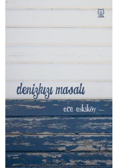 Denizkızı Masalı - Ece Eskiköy - Luna Yayınları