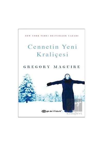 Cennetin Yeni Kraliçesi - Gregory Maguire - Epsilon Yayınevi