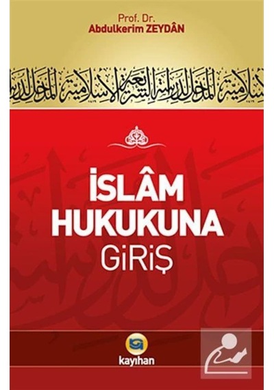 İslam Hukukuna Giriş / Prof Dr. Abdülkerim Zeydan 9786055996130