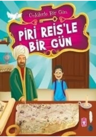 Piri Reis'le Bir Gün - Mustafa Orakçı - Timaş Çocuk