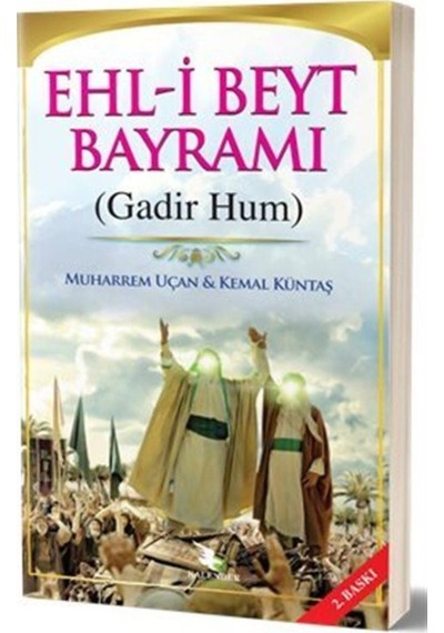 Ehl-i Beyt Bayramı (Gadim Hum) - Muharrem Uçan -  Kemal Küntaş - Kalender Yayınevi