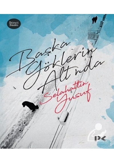 Başka Göklerin Altında - Selahattin Yusuf - Profil Kitap