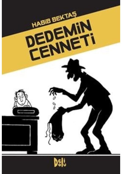 Dedemin Cenneti - Habib Bektaş - DeliDolu