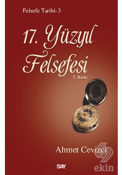 17. Yüzyıl Felsefesi - Ahmet Cevizci - Say Yayınları