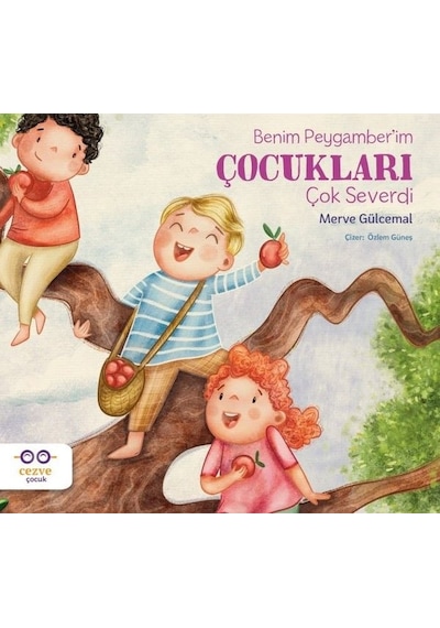 Benim Peygamber'im Çocukları Çok Severdi - Merve Gülcemal - Cezve Çocuk