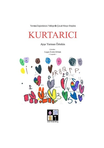 Kurtarıcı - Ayşe Yarman Öztekin - Dörtkardeş Yayınevi