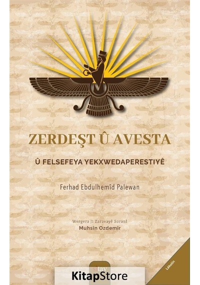 Zerdeşt u Avesta u Felsefeya Yekxwedaperestiye - Ferhad Ebdulhemid Palewan - Sitav yayınevi