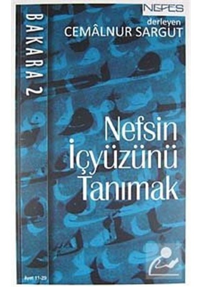 Nefsin İç Yüzünü Tanımak - Bakara 2 - Cemalnur Sargut - Nefes Yayıncılık