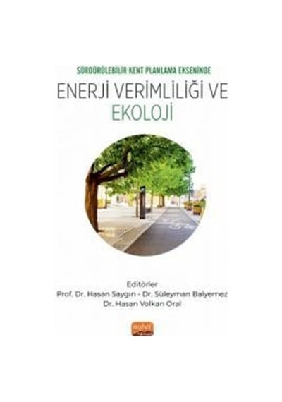 Sürdürülebilir Kent Planlama Ekseninde Enerji Verimliliği Ve E...