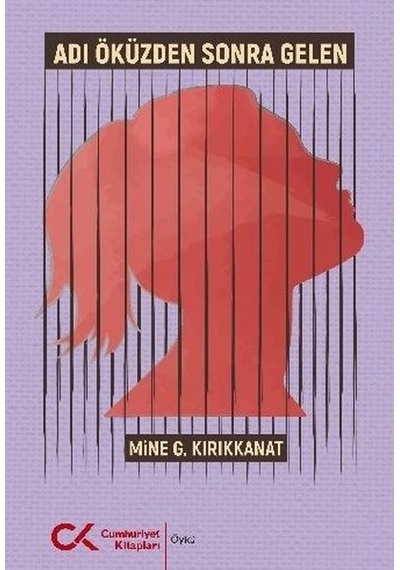 Adı Öküzden Sonra Gelen - Mine G. Kırıkkanat - Cumhuriyet Kitapları
