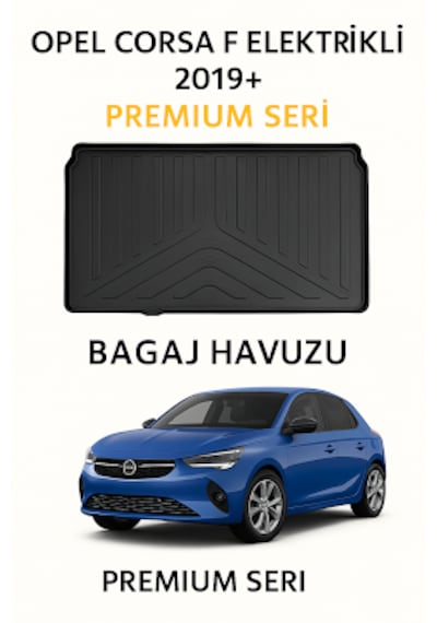 Opel Corsa F Elektrikli 2019+ Bagaj Havuzu Premium