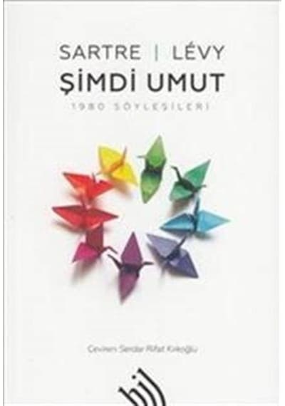 Şimdi Umut: 1980 Söyleşileri -  Jean-Paul Sartre -  Hil Yayınları