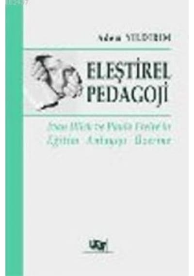 Eleştirel Pedagoji - Adem Yıldırım - Anı Yayıncılık
