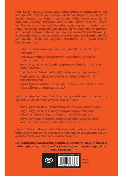 Hayatı Anlamak Serisi 2 - Sosyal Fobiden Hayata Yolculuk: Kendi Kendine Yardım Kitabı