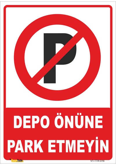 DEPO ÖNÜNE PARK ETMEYİN LEVHASI