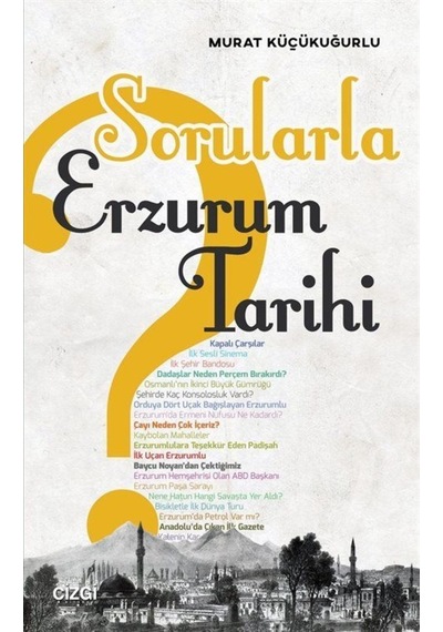 Sorularla Erzurum Tarihi / Murat Küçükuğurlu 9786051961484