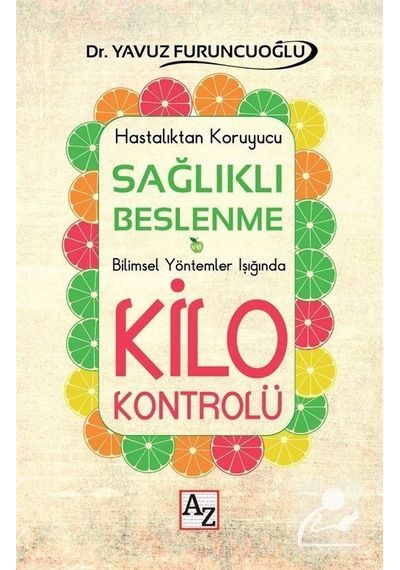 Sağlıklı Beslenme ve Kilo Kontrolü / Dr. Yavuz Furuncuoğlu