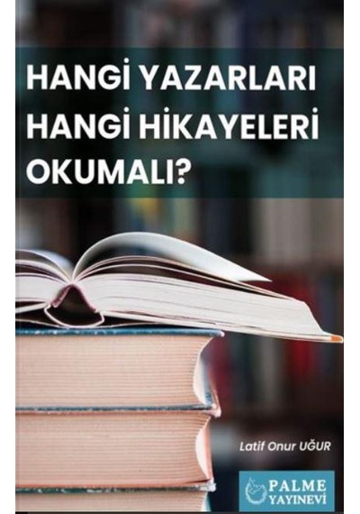 Hangi Yazarları Hangi Hikayeleri Okumalı Palme