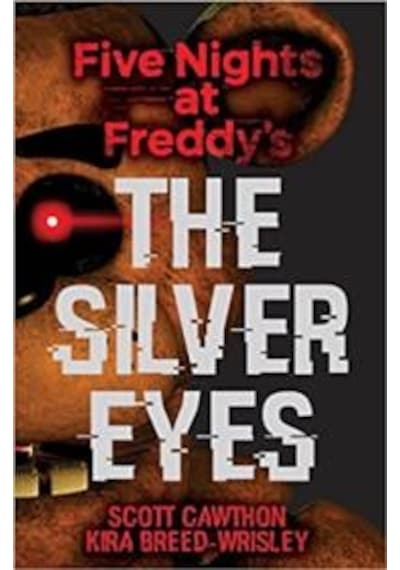 The Silver Eyes (Five Nights At Freddy's 1) 9781338134377