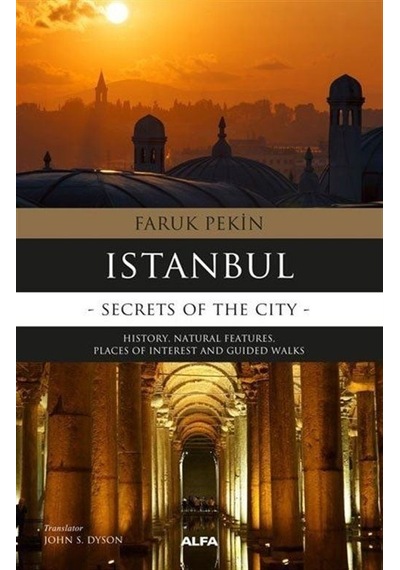 İstanbul-Secrets Of The City - Faruk Pekin - Alfa Yayıncılık