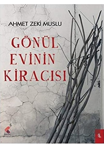 Gönül Evinin Kiracısı - Ahmet Zeki Muslu - Klaros Yayınları