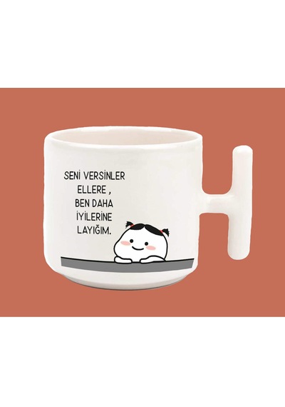 Seni Versinler Ellere Ben Daha İyilerine Layığım Espirili T Kulpl