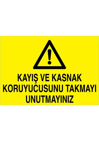 Kayış Ve Kasnak... Uyarı Tabelası - 50x70 Foreks - M76