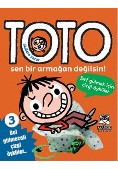 Toto 3 - Sen Bir Armağan Değilsin- Marsık Kitap