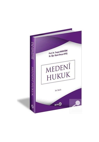 Medeni Hukuk / Prof. Dr. Turgut Akıntürk