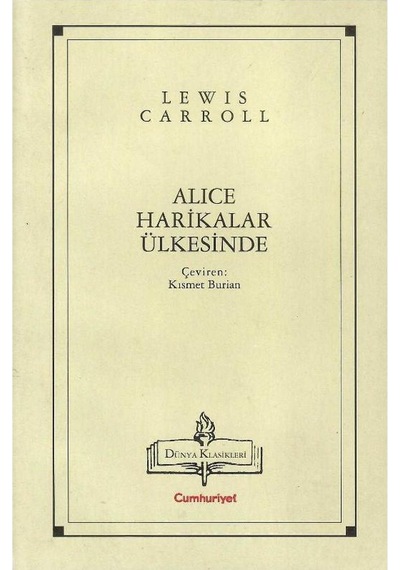 Dünya Klasikleri - Alice Harikalar Ülkesinde - Lewis Carroll
