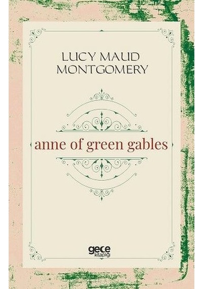 Anne of Green Gables  - Lucy Maud Montgomery  - Gece Kitaplığı