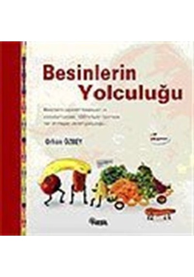 Besinlerin Yolculuğu - Orhan Özbey - Nesil Yayınları