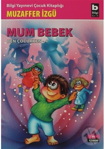 Mum Bebek - Ben Çocukken  4