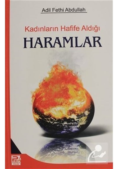 Kadınların Hafife Aldığı Haramlar / Adil Fethi Abdullah 9789759066734