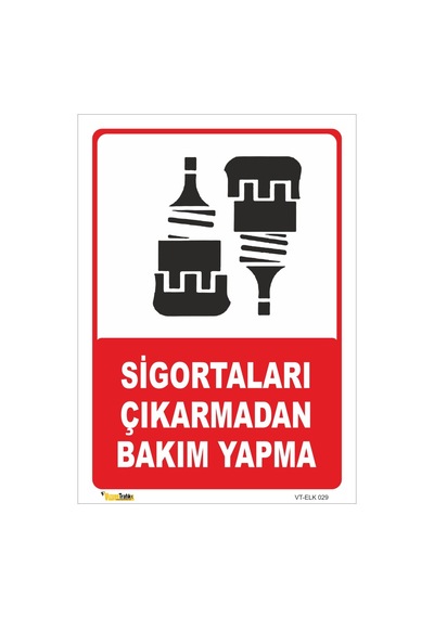 Sigortaları Çıkarmadan Bakım Yapma - Isg Levhası