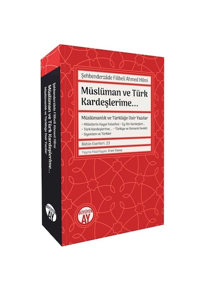 Müslüman Ve Türk Kardeşlerime / Şehbenderzade Filibeli Ahmed H...