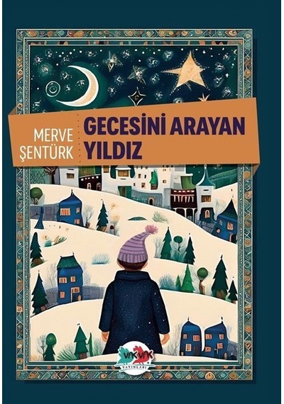 Gecesini Arayan Yıldız / Merve Şentürk