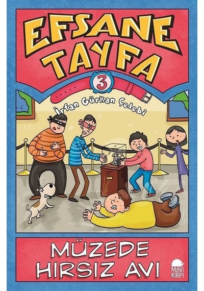Müzede Hırsız Avı-Efsane Tayfa 3 - İrfan Gürkan Çelebi - Mavi Kirpi
