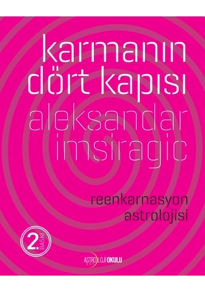 Karmanın Dört Kapısı - Aleksandar İmsiragic - Astroloji Okulu Yayınları