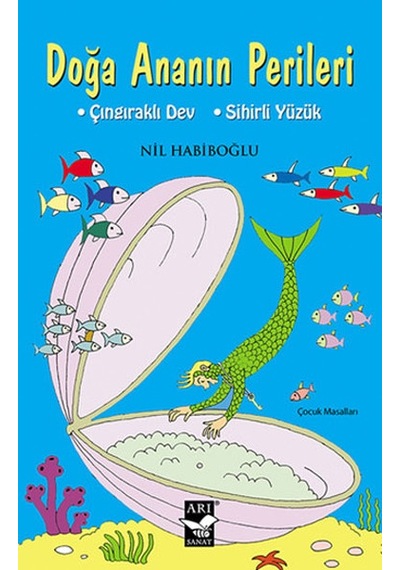 Doğa Ananın Perileri - Nil Habiboğlu - Arı Sanat Yayınevi
