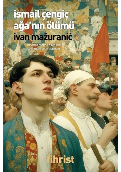 İsmail Çengiç Ağa'nın Ölümü / Ivan Mažuranić