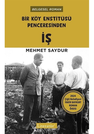 Bir Köy Enstitüsü Penceresinden İş / Mehmet Saydur