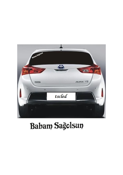 Babam Sağolsun Sağ Olsun Sticker Oto Arka Cam