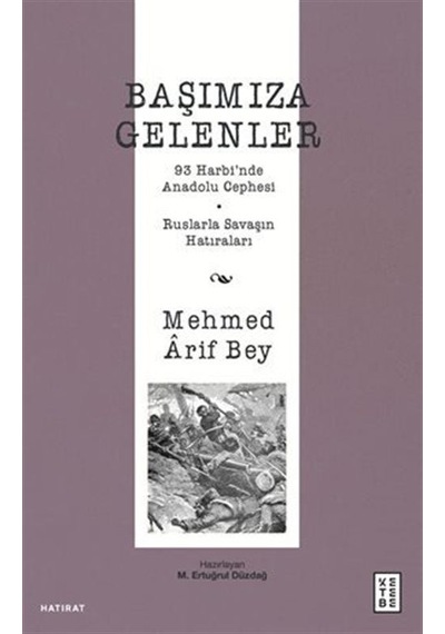 Başımıza Gelenler / 93 Harbi'nde Anadolu Cephesi, Ruslarla Sav...