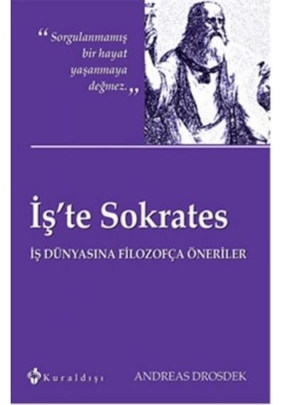 İş'te Sokrates - Andreas Drosdek - Kuraldışı Yayınları