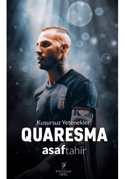 Quaresma - Kusursuz Yetenekler - Asaf Tahir - Payidar Genç
