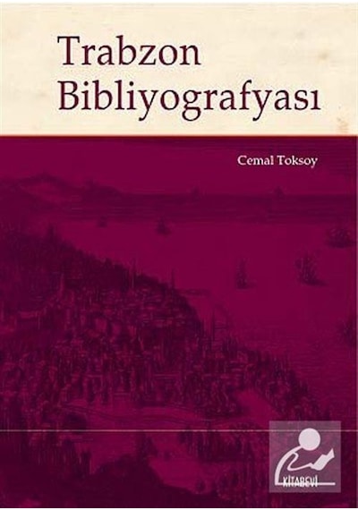 Trabzon Bibliyografyası - Cemal Toksoy - Kitabevi Yayınları