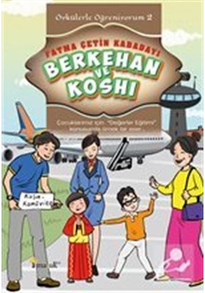 Öykülerle Öğreniyorum 2 / Berkehan E Koshi / Fatma Çetin Kabadayı