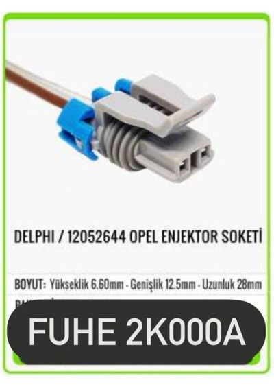Fhe 2k000a Delphı / 12052644 Opel Enjektor Soketi
