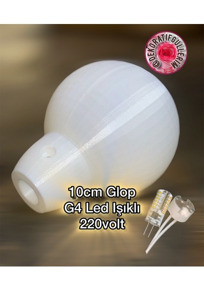 10cm Glop G4 Işıklı 220volt Dekoratif Çiçek İmalatı Pla Organik